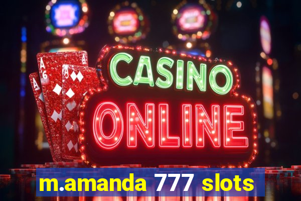 m.amanda 777 slots